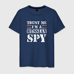 Мужская футболка Trust me im a RUSSIAN SPY
