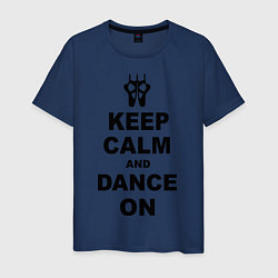 Мужская футболка Keep Calm & Dance On