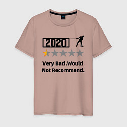 Мужская футболка 2020 Very Bad Would Not Recom