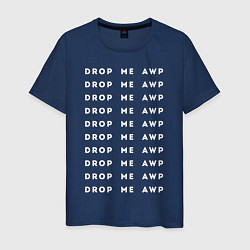 Мужская футболка DROP ME AWP