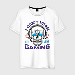 Мужская футболка I Cant Hear Gaming