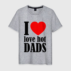 Мужская футболка I LOVE HOT DADS