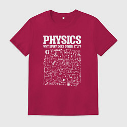 Футболка хлопковая мужская Физика, почему одни вещи делают другие вещи, цвет: маджента