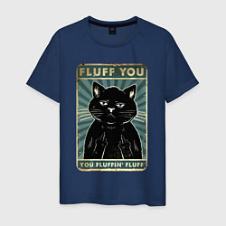 Мужская футболка Fluff you You fluffing fluff Meme