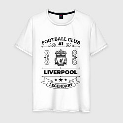 Футболка хлопковая мужская Liverpool: Football Club Number 1 Legendary, цвет: белый