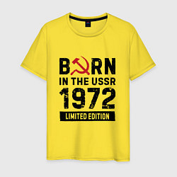 Мужская футболка Born In The USSR 1972 Limited Edition