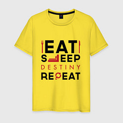 Мужская футболка Надпись: Eat Sleep Destiny Repeat