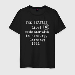 Мужская футболка The Beatles Live! at the Star-Club in Hamburg, Ger