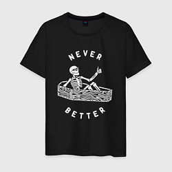 Мужская футболка Never better art