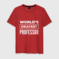 Мужская футболка Worlds okayest professor