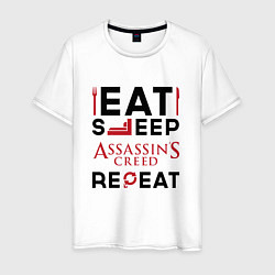 Мужская футболка Надпись: eat sleep Assassins Creed repeat