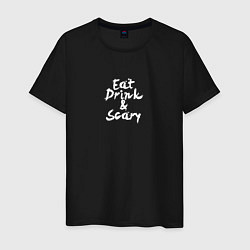 Мужская футболка Eat, Drink & Scary