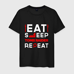 Мужская футболка Надпись eat sleep Tomb Raider repeat