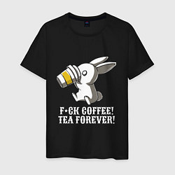 Мужская футболка F*ck coffee - Tea forever!