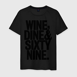 Мужская футболка Wine, dine and sixty nine