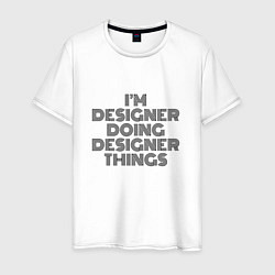 Мужская футболка Im doing designer things