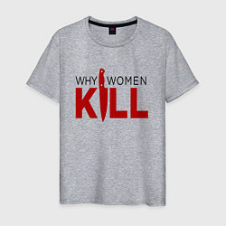 Мужская футболка Why Women Kill logo