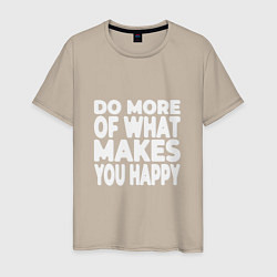 Мужская футболка Надпись Do more of what makes you happy