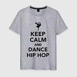Мужская футболка Keep calm and dance hip hop