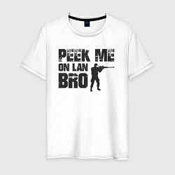 Мужская футболка Peek me on lan bro