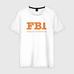 Футболка хлопковая мужская Female Body Inspector - FBI, цвет: белый