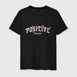 Мужская футболка Positive vibes only