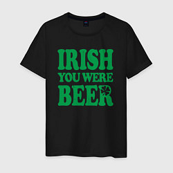 Мужская футболка Irish you were beer