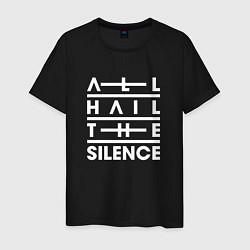 Мужская футболка All Hail The Silence