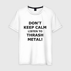 Мужская футболка Listen to thrash metal