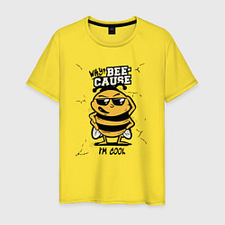 Мужская футболка Why bee cause im cool