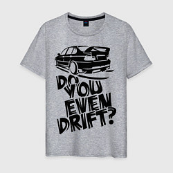 Мужская футболка Do you even drift