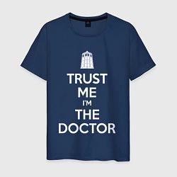 Мужская футболка Trust me Im the doctor