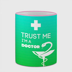 Кружка 3D Trust me, i'm a doctor, цвет: 3D-розовый кант — фото 2