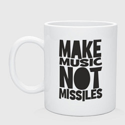 Кружка керамическая Make Music Not Missiles, цвет: белый