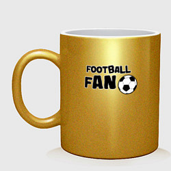 Кружка керамическая Фанат футбола надпись, цвет: золотой