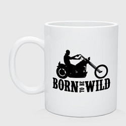 Кружка керамическая Born to be wild, цвет: белый