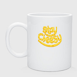 Кружка керамическая Stay cheesy, цвет: белый