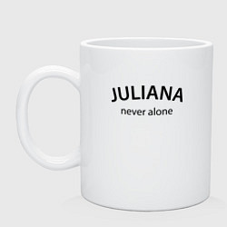 Кружка керамическая Juliana never alone - motto, цвет: белый