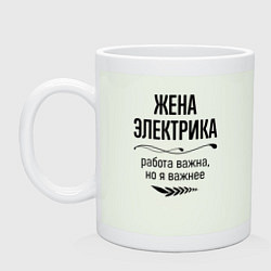 Кружка керамическая Жена электрика важнее, цвет: фосфор