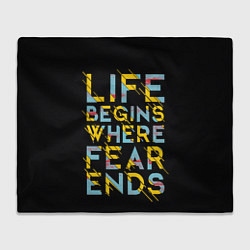 Плед Life Begins Where Fear Ends