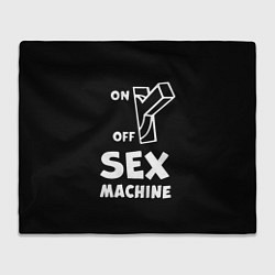 Плед флисовый SEX MACHINE Секс Машина, цвет: 3D-велсофт