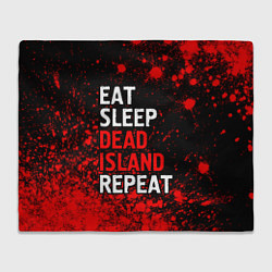 Плед Eat Sleep Dead Island Repeat Краска