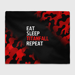 Плед Eat Sleep Titanfall Repeat Милитари