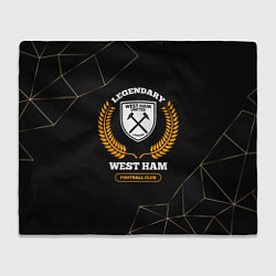 Плед Лого West Ham и надпись Legendary Football Club на