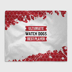 Плед Watch Dogs: красные таблички Best Player и Ultimat