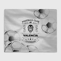 Плед флисовый Valencia Football Club Number 1 Legendary, цвет: 3D-велсофт