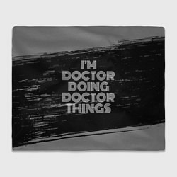 Плед Im doctor doing doctor things: на темном