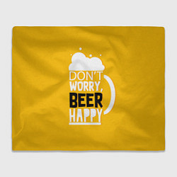 Плед Dont worry - beer happy