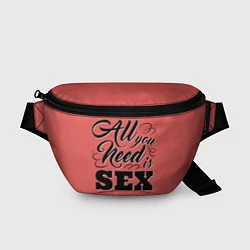 Поясная сумка All you need is sex