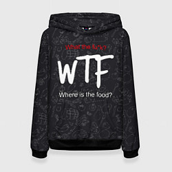 Женская толстовка Что за хрень - где еда